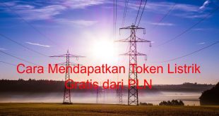 Cara Mendapatkan Token Listrik Gratis dari PLN