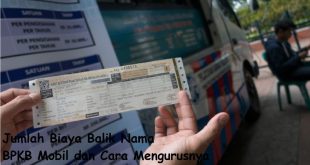 Jumlah Biaya Balik Nama BPKB Mobil dan Cara Mengurusnya