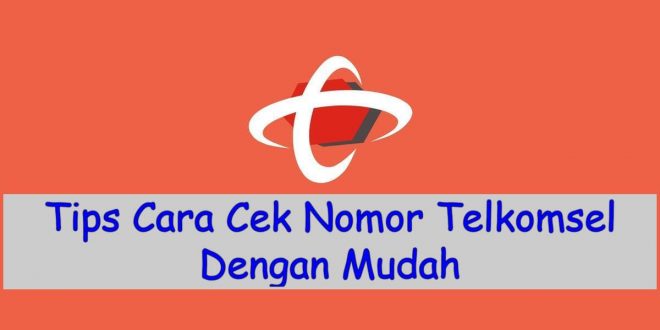 Cara Cek Nomor Telkomsel