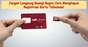 Cara Menghapus Registrasi Kartu Telkomsel