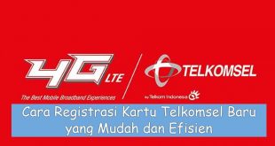 Cara Registrasi Kartu Telkomsel Baru