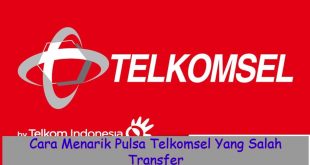 Dapatkah Menarik Pulsa Telkomsel Yang Salah Transfer