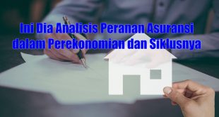 Analisislah Peranan Asuransi dalam Perekonomian