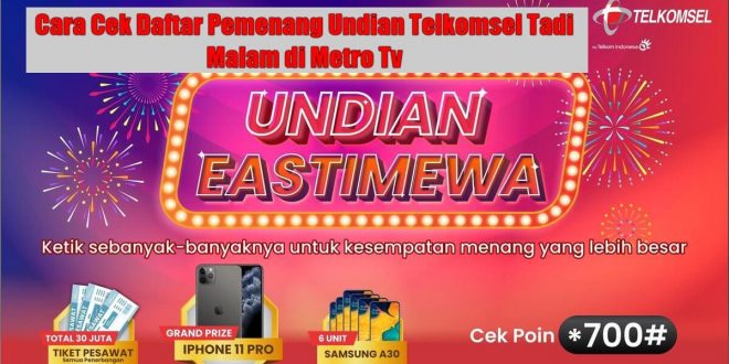 Cara Cek Daftar Pemenang Undian Telkomsel Tadi Malam di Metro Tv