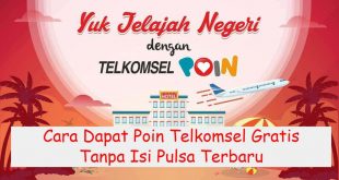 Cara Dapat Poin Telkomsel Gratis Tanpa Isi Pulsa Terbaru