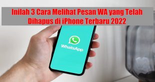 Cara Melihat Pesan WA yang Telah Dihapus di Iphone