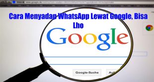 Cara Menyadap WhatsApp Lewat Google