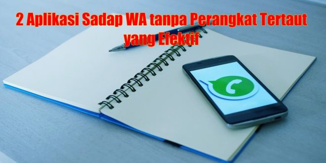 Sadap WA Tanpa Perangkat Tertaut