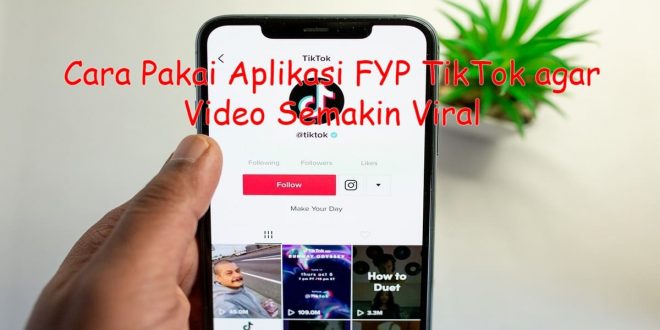 Aplikasi FYP TikTok