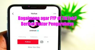 Bagaimana Agar FYP di TikTok