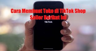 Cara Membuat Toko di TikTok Shop Seller