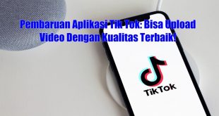 Pembaruan Aplikasi Tik Tok