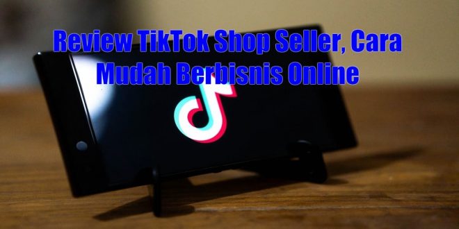 Review TikTok Shop Seller