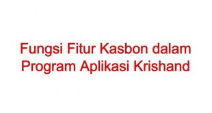 Berikut Merupakan Fungsi Fitur Kasbon dalam Program Aplikasi Krishand Yaitu