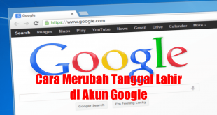 Cara Merubah Tanggal Lahir di Akun Google