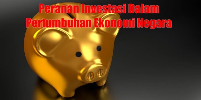 Jelaskan Investasi Mempunyai Dua Peran Penting Dalam Pembangunan Ekonomi