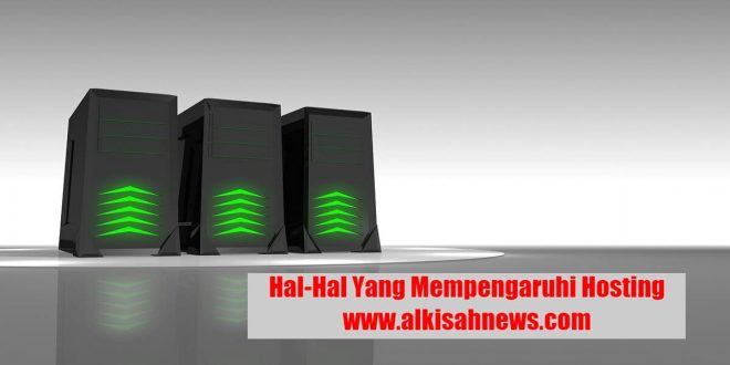 Apakah Yang Dapat Mempengaruhi Hosting