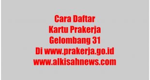 Cara Daftar Kartu Prakerja Gelombang 31 Di www.prakerja.go.id