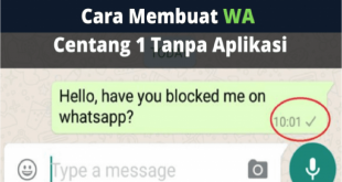 Cara Membuat WA Centang 1 Tanpa Aplikasi dengan Mudah