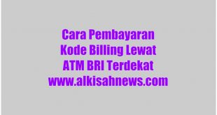 Cara Pembayaran Kode Billing Lewat ATM BRI Terdekat