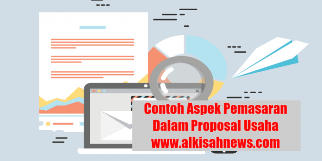 Contoh Aspek Pemasaran Dalam Proposal Usaha