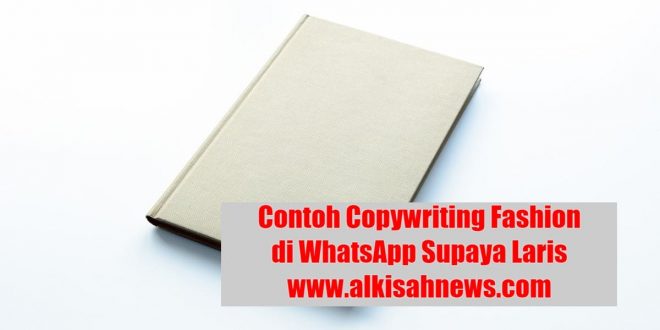Contoh Copywriting Fashion di WhatsApp Supaya Laris