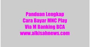 Panduan Lengkap Cara Bayar MNC Play Via M Banking BCA