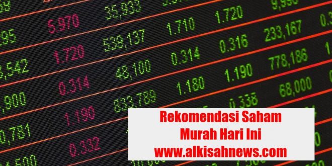 Rekomendasi Saham Murah Hari Ini