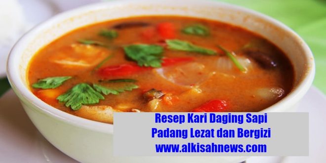 Resep Kari Daging Sapi Padang Lezat dan Bergizi