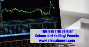 Tips dan Trik Belajar Saham dari Nol Bagi Pemula