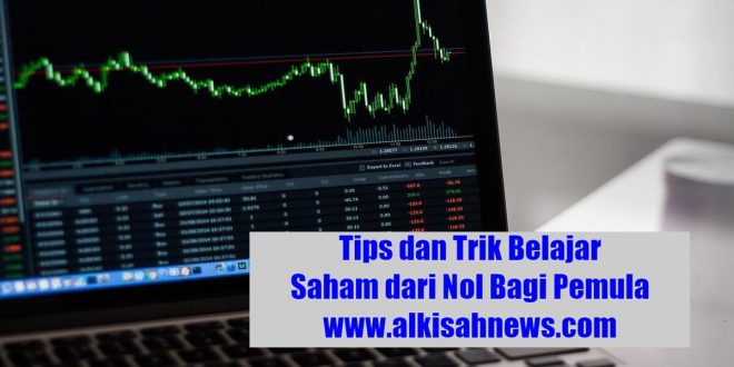 Tips dan Trik Belajar Saham dari Nol Bagi Pemula