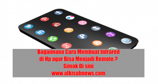 Bagaimana Cara Membuat Infrared di Hp agar Bisa Menjadi Remote