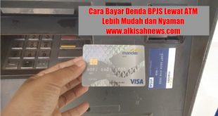 Cara Bayar Denda BPJS Lewat ATM Lebih Mudah dan Nyaman