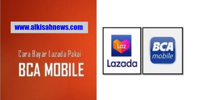 Cara Bayar Lazada Lewat M Banking BCA dengan Benar