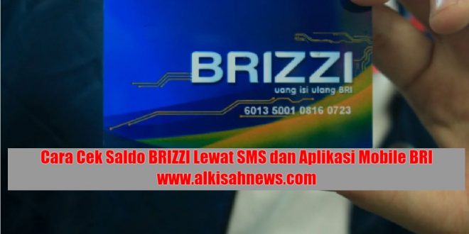 Cara Cek Saldo BRIZZI Lewat SMS dan Aplikasi Mobile BRI