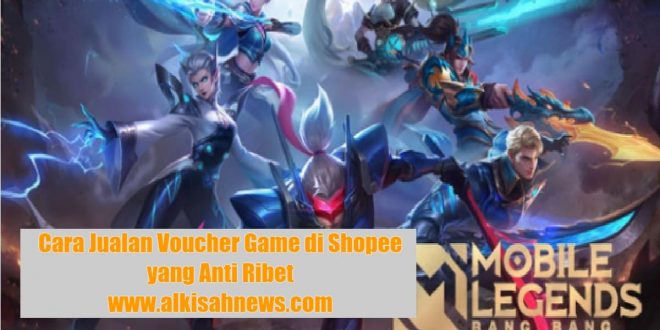 Cara Jualan Voucher Game di Shopee yang Anti Ribet