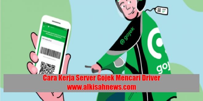 Cara Kerja Server Gojek Mencari Driver