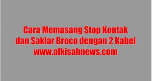 Cara Memasang Stop Kontak dan Saklar Broco dengan 2 Kabel