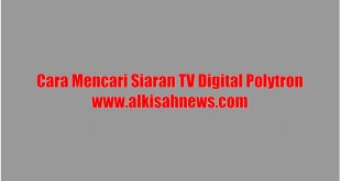 Cara Mencari Siaran TV Digital Polytron