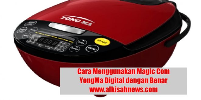 Cara Menggunakan Magic Com YongMa Digital dengan Benar