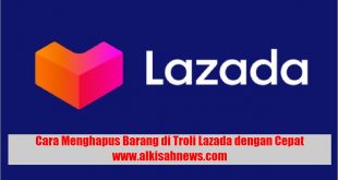 Cara Menghapus Barang di Troli Lazada dengan Cepat