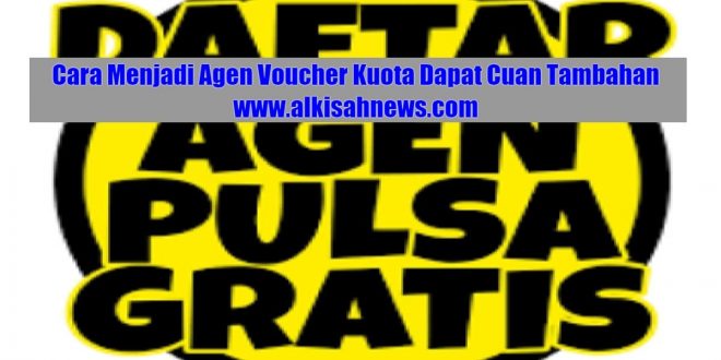 Cara Menjadi Agen Voucher Kuota Dapat Cuan Tambahan