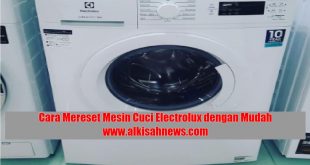 Cara Mereset Mesin Cuci Electrolux dengan Mudah