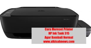 Cara Mereset Printer HP Ink Tank 315 Agar Kembali Normal
