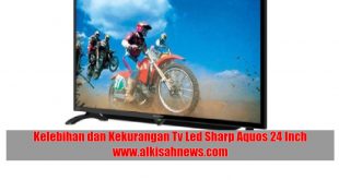 Kelebihan dan Kekurangan Tv Led Sharp Aquos 24 Inch