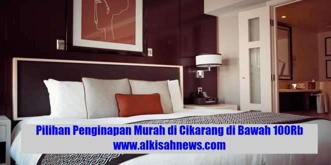 Penginapan Murah di Cikarang di Bawah 100Rb