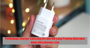 Perbedaan Charger Samsung Ori dan KW yang Penting Diketahui