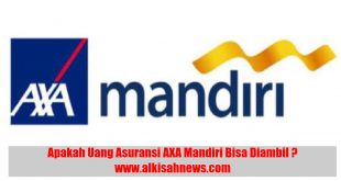 Apakah Uang Asuransi AXA Mandiri Bisa Diambil