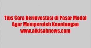 Bagaimana Cara Berinvestasi di Pasar Modal Agar Memperoleh Keuntungan