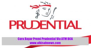 Cara Bayar Premi Prudential Via ATM BCA